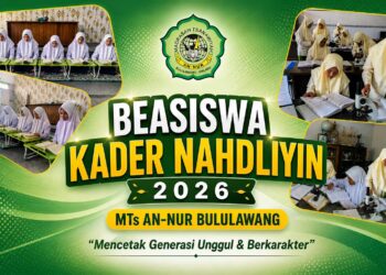 Beasiswa Kader Nahdliyin 2026 MTs An-Nur Bululawang